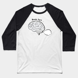 Brain Fart - Funny Baseball T-Shirt